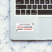 Shock Everyone Sticker