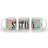 Indigifts Stay Quote Printed Coffee Mug (325ml), Birthday Gift For Husband Special, Birthday Gift For Men, Birthday Gift For Best Friends, Friends Birthday Gift For Women