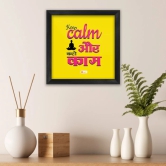 Indigifts Office Decoration Items Keep Calm Aur Karo Kaam Printed Poster Frame 8x8 (Yellow) - Dialogue Posters For Room