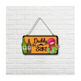 Asmi Collection Daddy Da Theka Wooden Wall and Door Hanging Wall Sticker ( 16 x 30 cms )