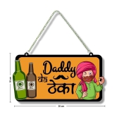 Asmi Collection Daddy Da Theka Wooden Wall and Door Hanging Wall Sticker ( 16 x 30 cms )