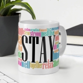 Indigifts Stay Quote Printed Coffee Mug (325ml), Birthday Gift For Husband Special, Birthday Gift For Men, Birthday Gift For Best Friends, Friends Birthday Gift For Women