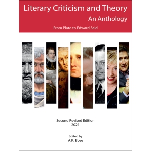 Literary Theory and Criticism - An Anthology (From Beginning to Present)