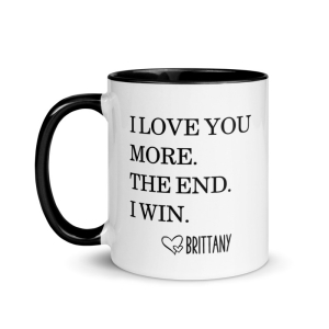 i-love-you-more-the-end-i-win-custom-coffee-mug-red