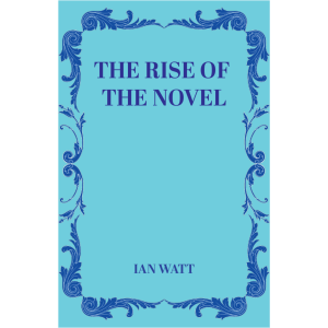 The Rise of The Novel