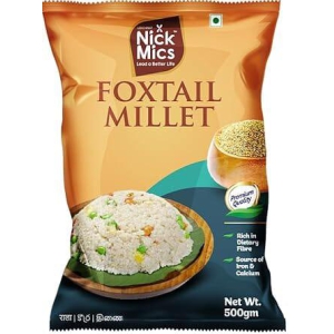 NICKMICS FOXTAIL MILLET 500GM