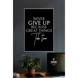 Great Things Take Time | Quotes | Motivational Poster-13X19
