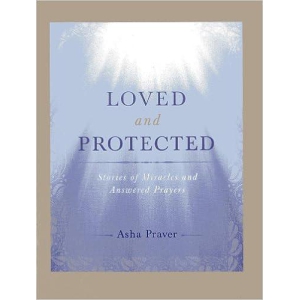 love-and-protected-stories-of-miracles-and-answered-prayers-paperback-praver-asha