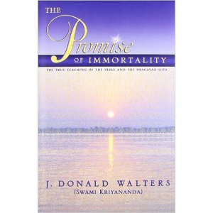 the-promise-of-immortality-the-true-teachings-of-the-bible-and-the-bhagavad-gita-hardcover-swami-kriyananda