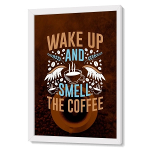 Smell The Coffee-Essential (12 X 18 Inches) / Frame With Glass / White Frame