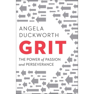 Grit: The Power Of Passion And Perseverance Grit