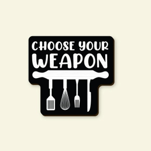 Choose your weapon Pin-2 x 1.8 in