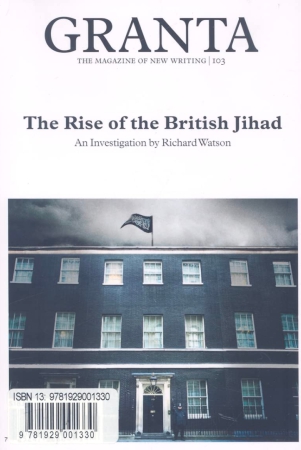 granta-103-the-rise-of-the-british-jihad