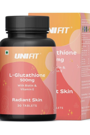 Unifit L Glutathione 500 mg with Biotin, Vitamin A, C & E for Glowing and Clear Skin tablets (30 Tablets)