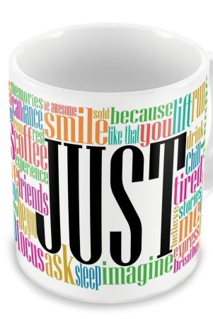 indigifts-just-quote-coffee-mug-for-coffee-lovers-tea-lovers-ceramic-teacoffee-mug-325-ml-gift-for-husband-birthday-gift-for-friends-coffee-mug-gift-for-parents