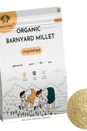 native-pods-barnyard-millet-unpolished-1kg-sanwakuthiravalioodalu-natural-organic-gluten-free-and-wholesome-grain-without-additives