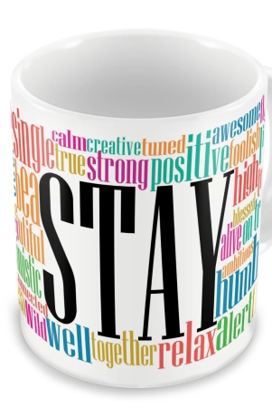 Indigifts Stay Quote Printed Coffee Mug (325ml), Birthday Gift For Husband Special, Birthday Gift For Men, Birthday Gift For Best Friends, Friends Birthday Gift For Women