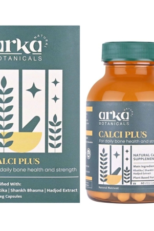 Arka Botanicals Calci Plus 60 Veg Capsules | Daily Bone Health & Strength Support | Plant-Based Calcium with Khatika, Shankh Bhasma & Hadjod Extract | Natural Supplement for Bone Density & Joint Care