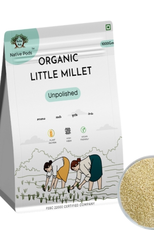 native-pods-unpolished-little-millet-1kg-kutkisamai-natural-organic-gluten-free-and-wholesome-grain-without-additives