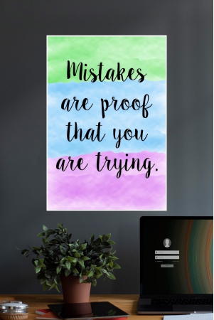 mistakes-are-proof-that-you-are-trying-quotes-motivational-poster-13x19