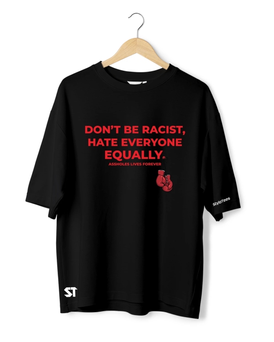 Don't Be Rasist Oversize-Black / M