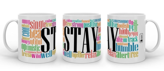 Indigifts Stay Quote Printed Coffee Mug (325ml), Birthday Gift For Husband Special, Birthday Gift For Men, Birthday Gift For Best Friends, Friends Birthday Gift For Women