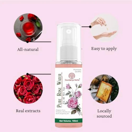 Soundarya Herbs Pure Rose Water - 100ml Cleanses, Hydrates & Moisturises Skin | Balances & Restores Skins pH Levels | For All Skin Types