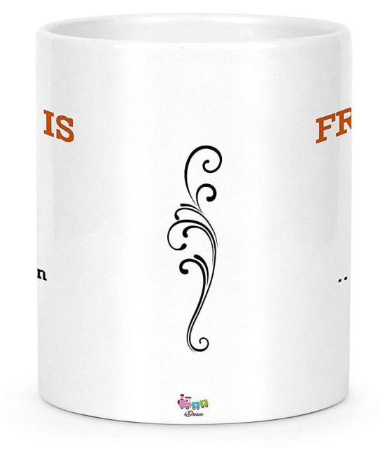 Idream Quote Printed Ceramic Coffee Mug 1 Pcs 330 mL - White