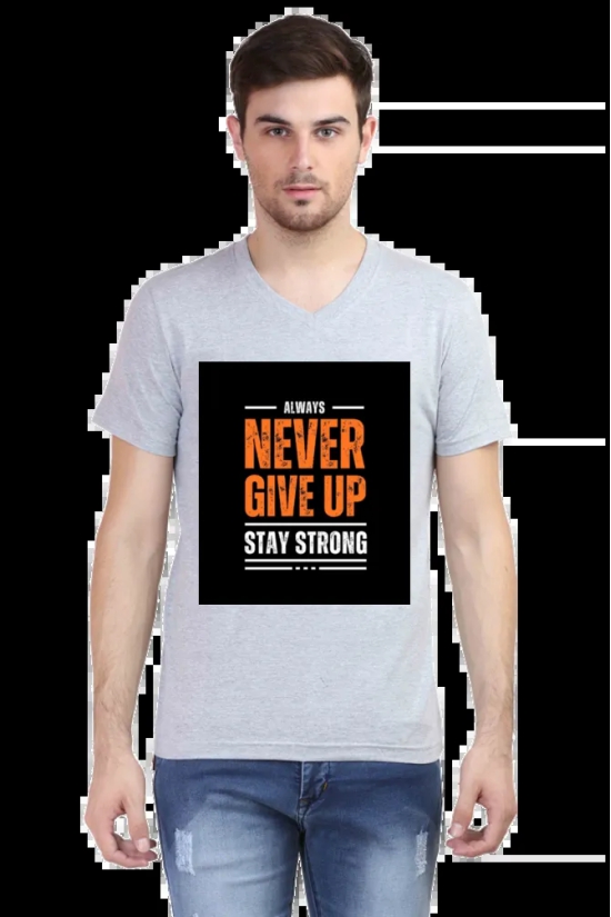 Never Give up: Classic Male V-Neck Half Sleeve T-Shirt - Available in All Sizes and Colors-Grey Melange / L