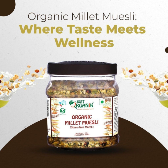 Just Organik Millet Muesli 400g | Healthy Breakfast Option | Certified Organic - Shree Anna Muesli