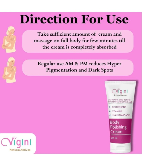 Vigini Skin Lightening Whitening Brightening Body Polishing Fairness Cream SPF 30 Moisturizer Lotion with Glutathione Kojic & Hyaluronic Acid -100gm