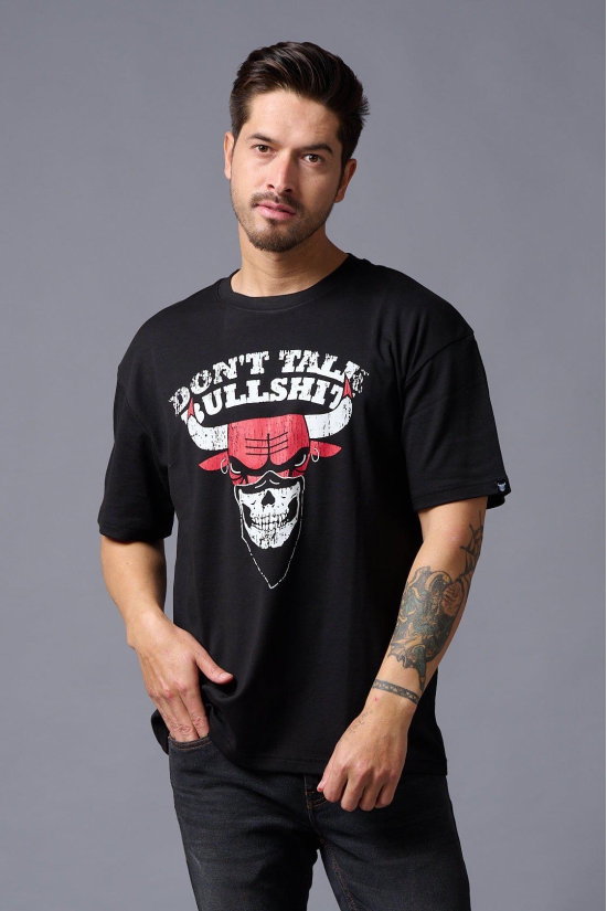 Don't Talk Bullshit with Bull (in White) Printed Black Oversized T-Shirt for Men XL