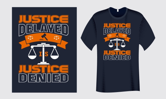 Justice Delayed Justice Denied-3XL