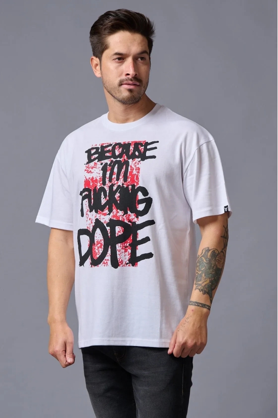 Im Funking Dope (in Black) Printed White Oversized T-Shirt for Men XL