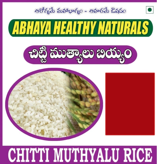 Abhaya Healthy Naturals Chitti Muthyalu Rice - 1 Kg