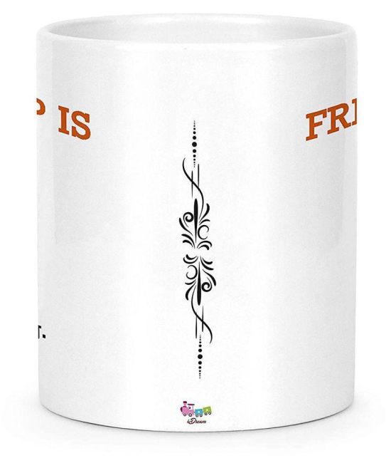 Idream Quote Printed Ceramic Coffee Mug 1 Pcs 330 mL - White