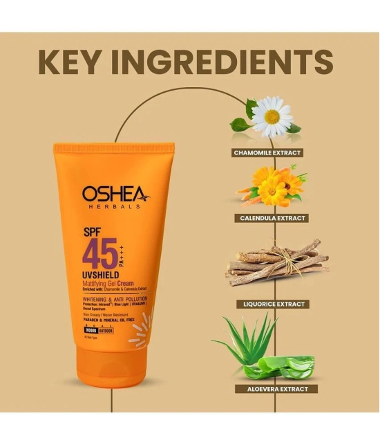 Oshea Herbals SPF 45 PA +++ UV Shield Mattifying Gel Cream120Grams