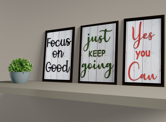 YES YOU CAN, JUST KEEP GOING, FOCUS ON GOOD Motivational Quotes Set of 3-31 X 22 Cm