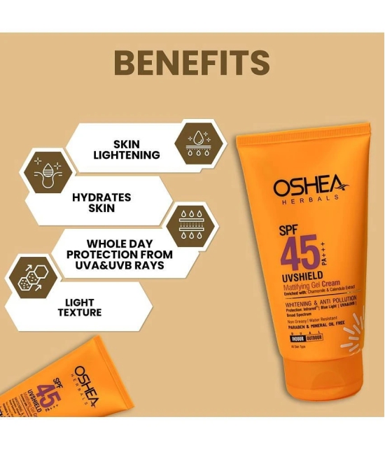 Oshea Herbals SPF 45 PA +++ UV Shield Mattifying Gel Cream120Grams