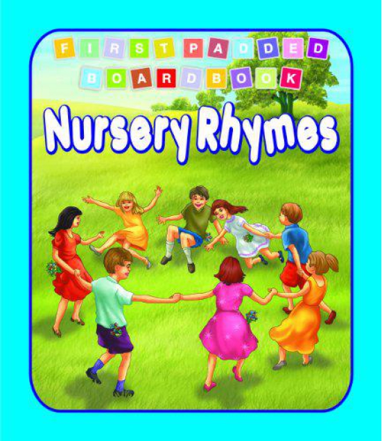 Nursery Rhymes (First Padded Board Books)