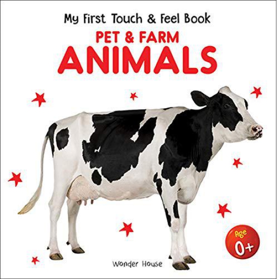 My First Book Of Touch And Feel - Pet And Farm Animals : Touch And Feel Board Book For CHildren